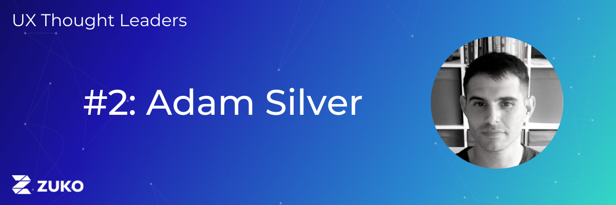 UX Influencer - Adam Silver