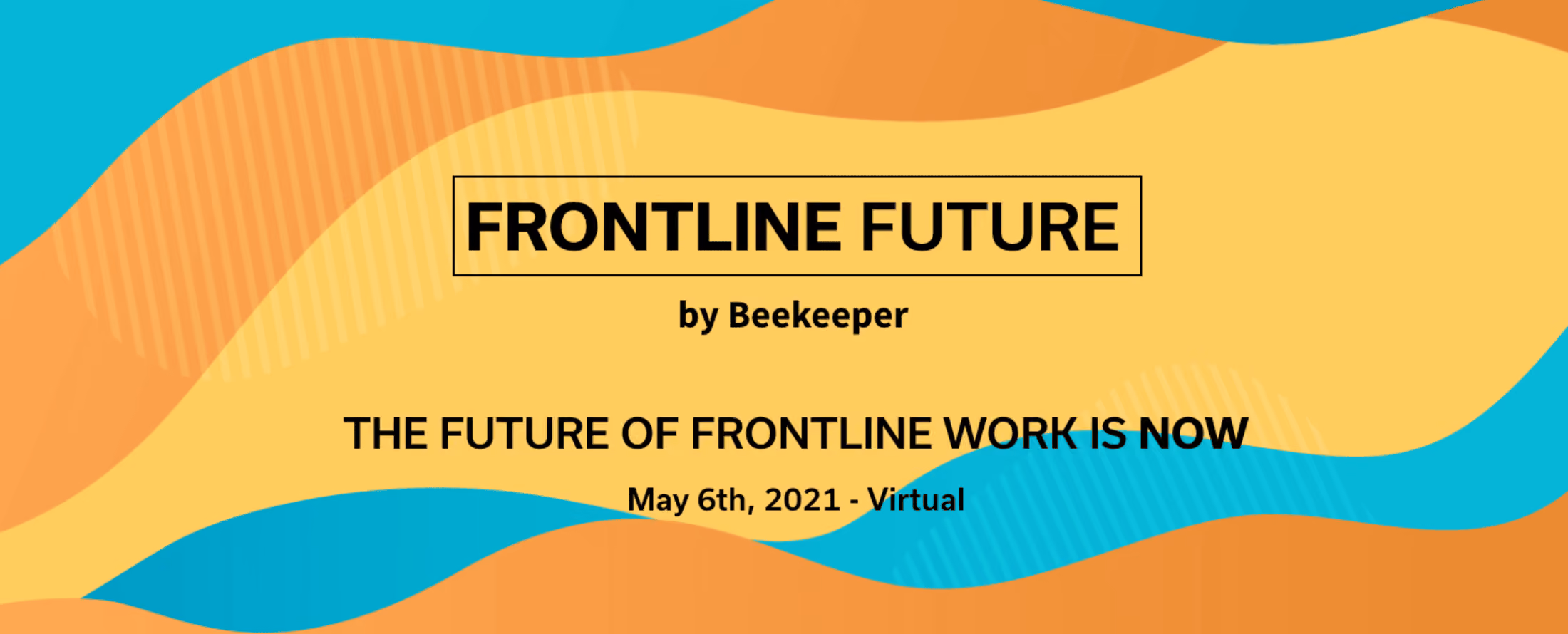 Beekeeper Announces Frontline Future 2021, A Global Summit About Frontline Digital Transformation