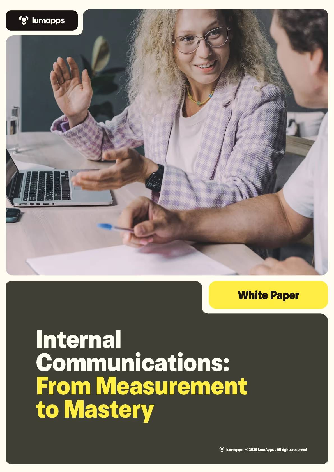 LumApps white paper: Internal Communications - From Measurement to Mastery.