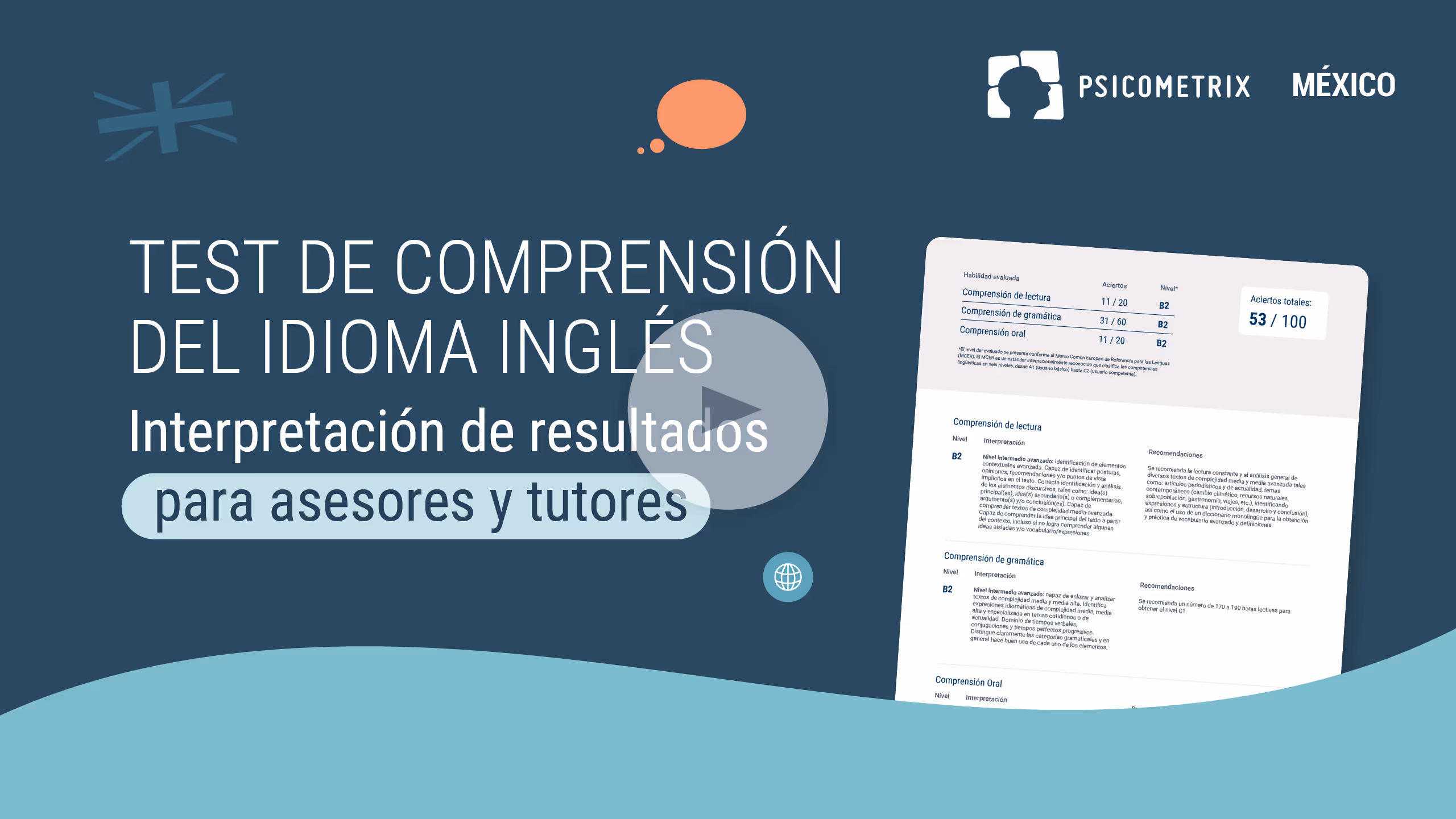 Pantalla de video con el título 'Test de comprensión del idioma inglés, interpretación de resultados para asesores y tutores' y una muestra de reporte de resultados con nivel B2 de comprensión lectora, gramatical y oral.