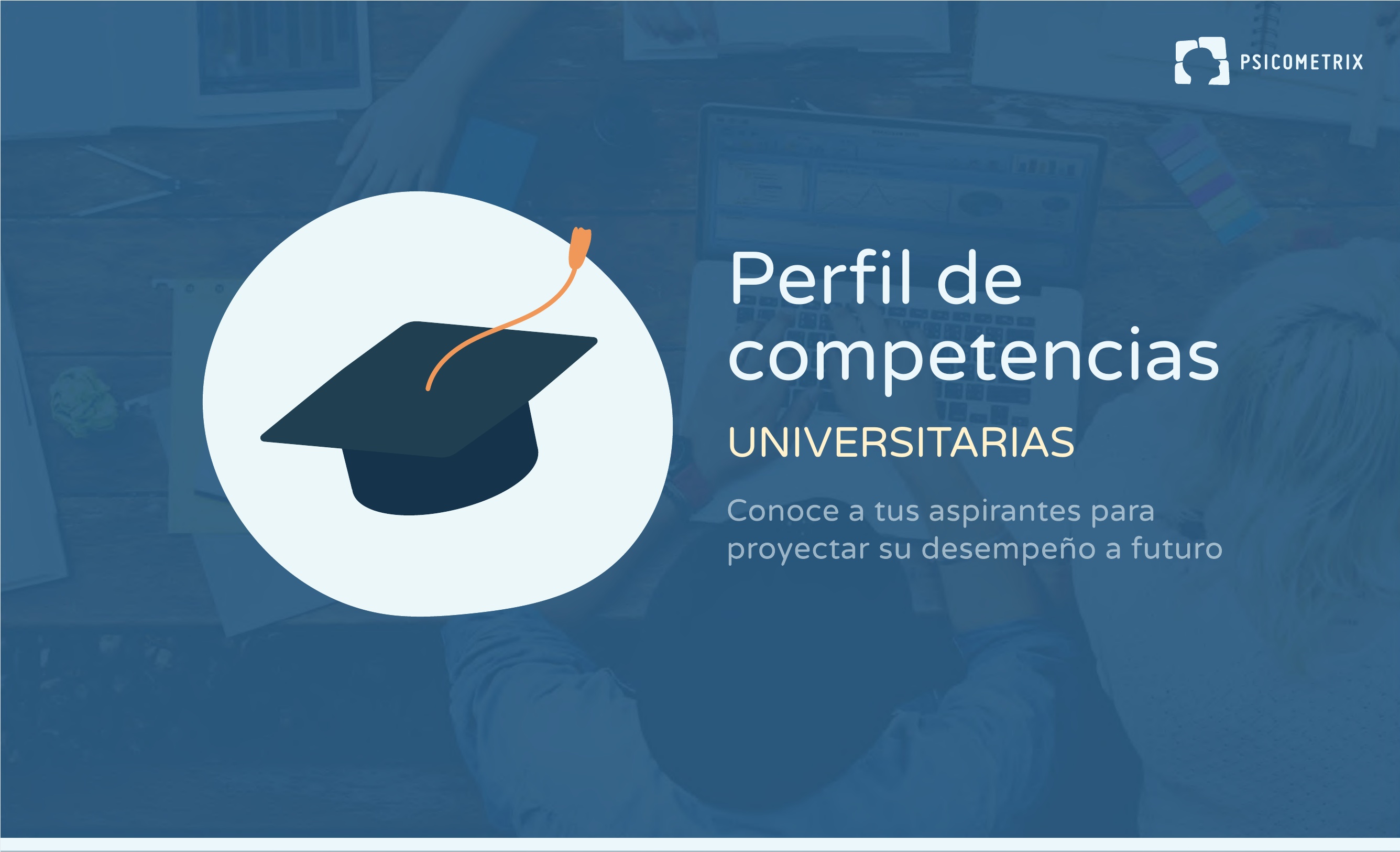 Icono de birrete académico con texto que dice Perfil de competencias universitarias, conoce a tus aspirantes para proyectar su desempeño a futuro.