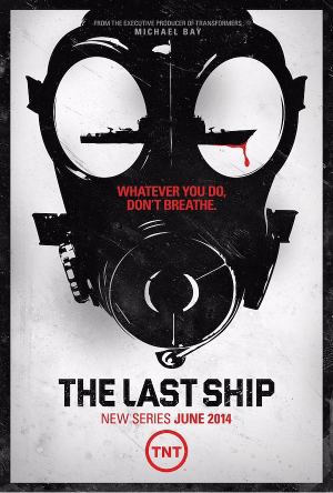 The Last Ship poster featuring a black gas mask with a red blood drop on the right eye, text reads 'Whatever you do, don't breathe.' and indicates new series June 2014 on TNT.