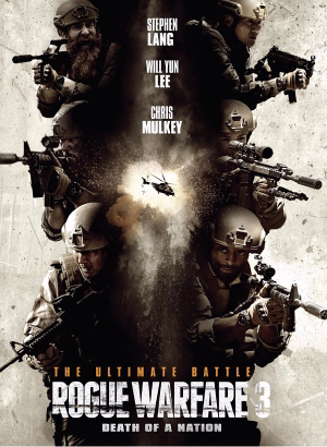 Poster for Rogue Warfare 3: Death of a Nation showing six soldiers armed with guns arranged around a central explosion with helicopter silhouette.
