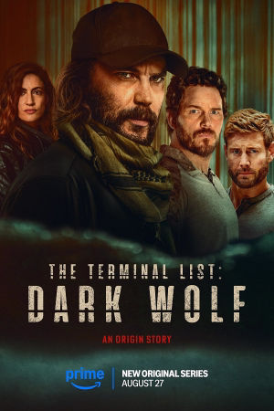 Promotional poster for The Terminal List: Dark Wolf featuring four serious characters with text announcing the new Amazon Prime series debuting August 27.