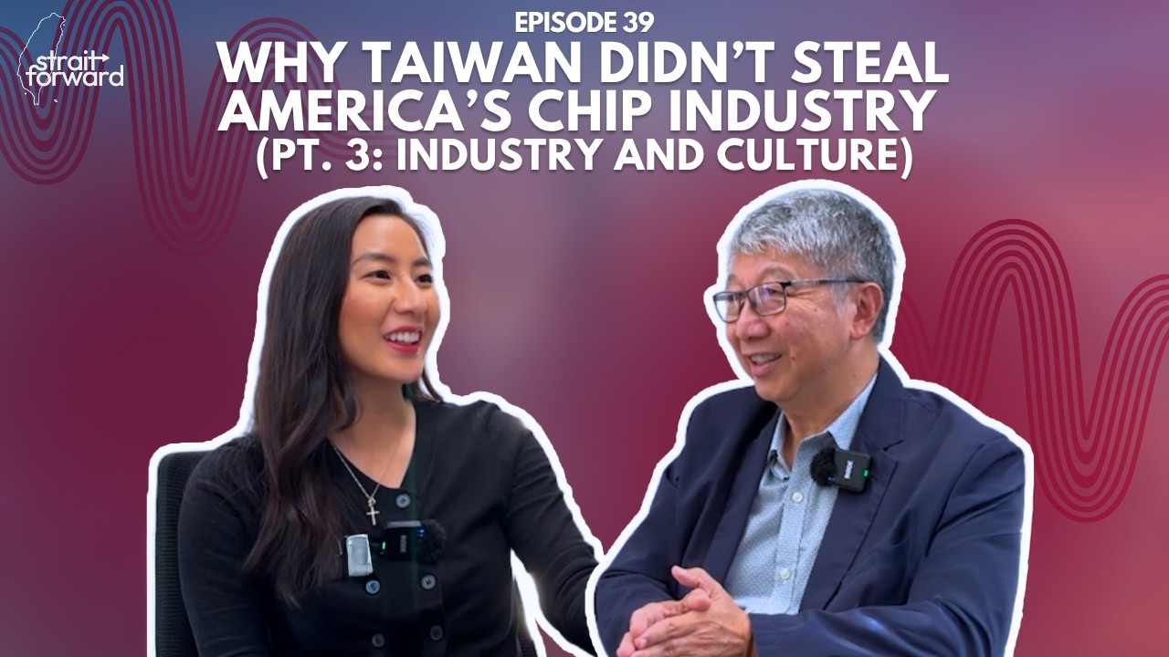Why Taiwan Didn't Steal America's Chip Industry (Pt. 3: Industry & Culture)