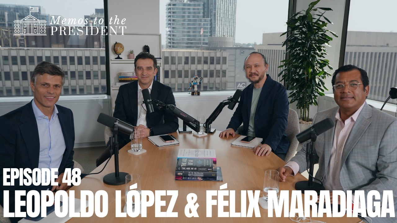 Episode 48: A Conversation with Leopoldo López & Félix Maradiaga on Venezuela's Transition