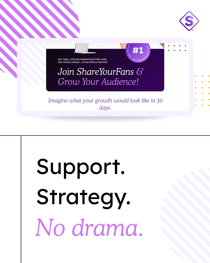 Purple and white ad promoting "ShareYourFans" with text "Support. Strategy. No drama." Purple accents and light diagonal stripes.