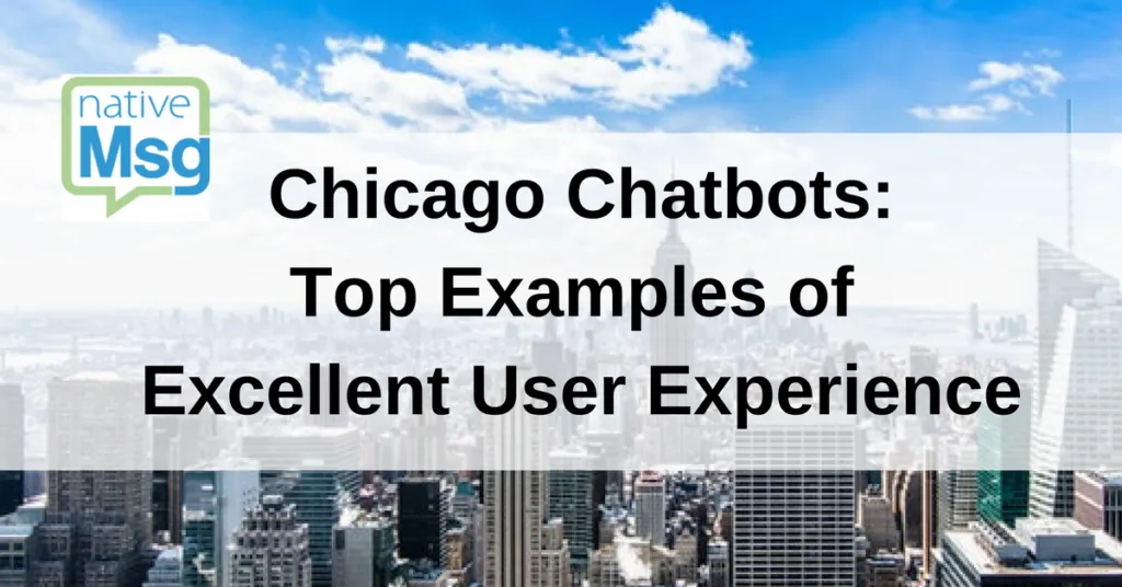 nativeMsg is a Chicago chatbot company creating conversational interfaces in all channels. Chicago skyline, where nativeMsg is based.