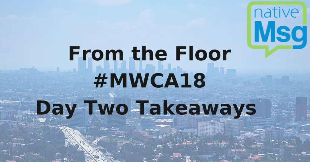 Day Two Takeaways #MWCA18 caption Los Angeles skyline in background