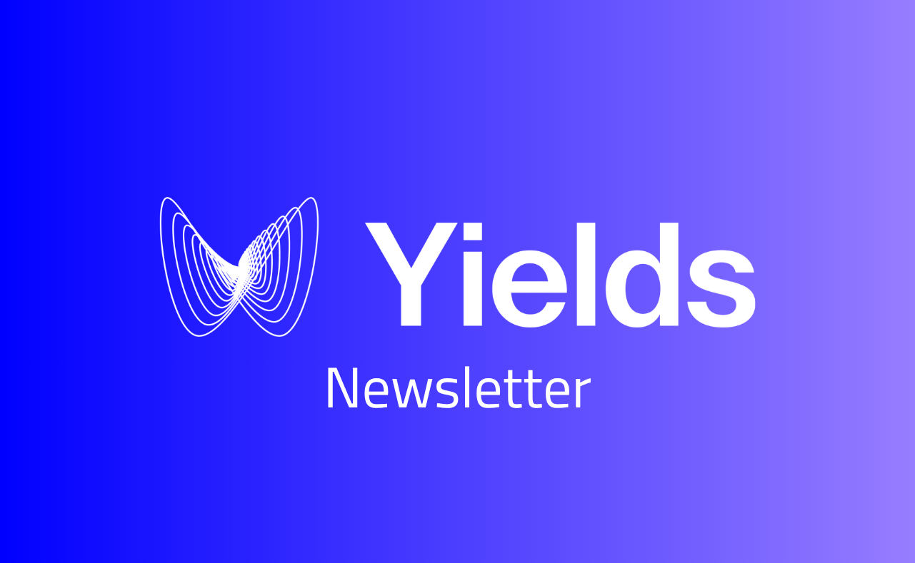 Subscribe to the Yields Newsletter