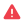 Red triangular warning sign with an exclamation mark in the center.