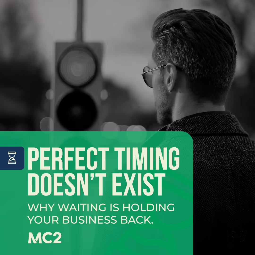The perfect timing for marketing does not exist. Why waiting for the perfect timing is hurting your business.