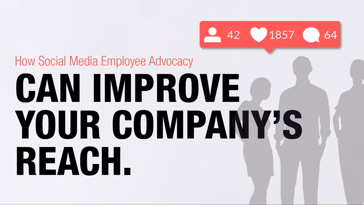 How social media employee advocacy can improve your company's reach