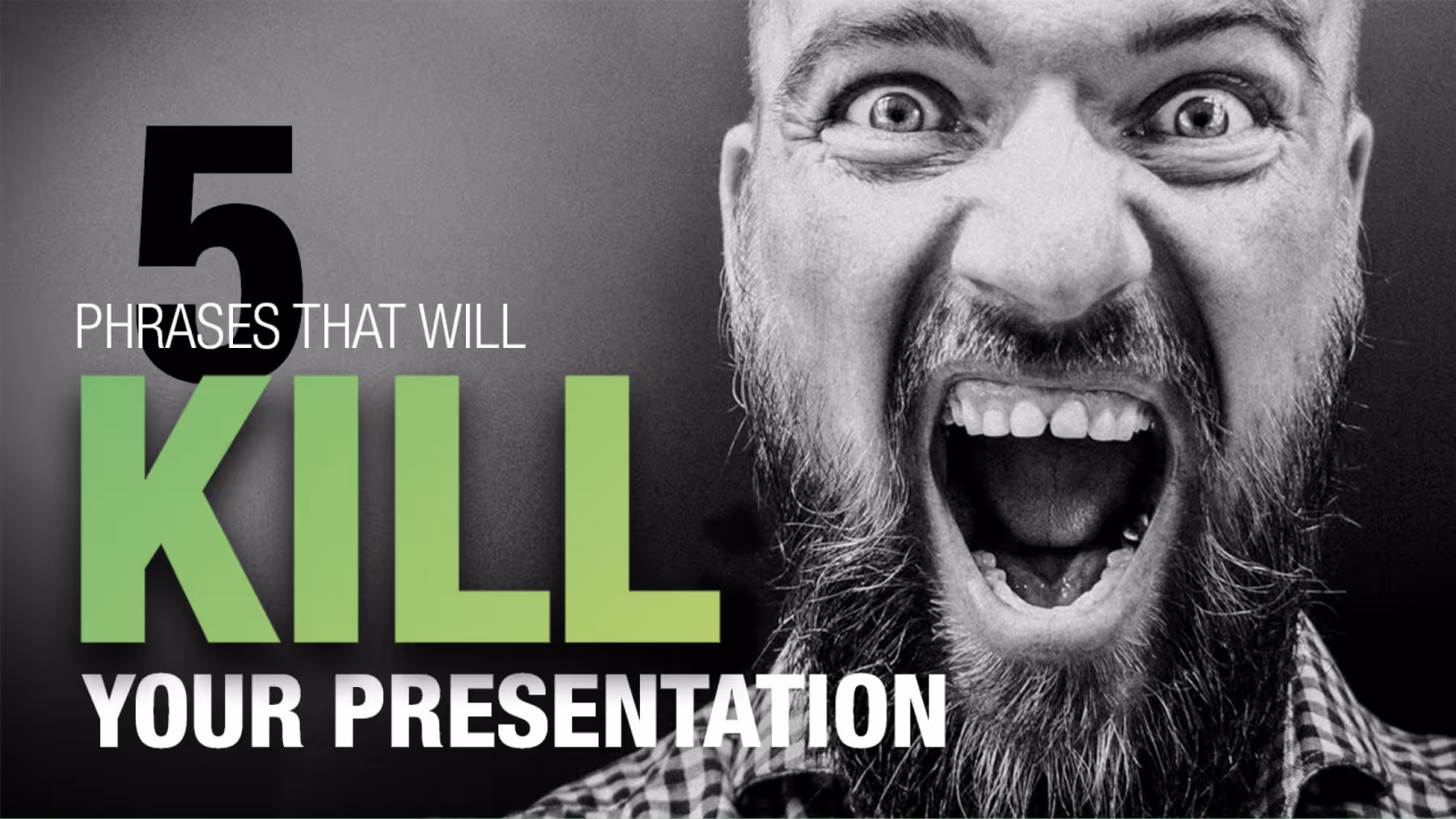 5 Phrases That Will Kill Your Presentation