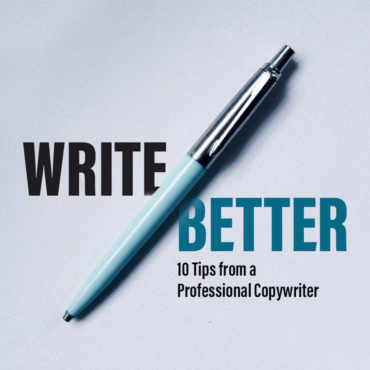 Write Better: 10 Tips from a Professional Copywriter