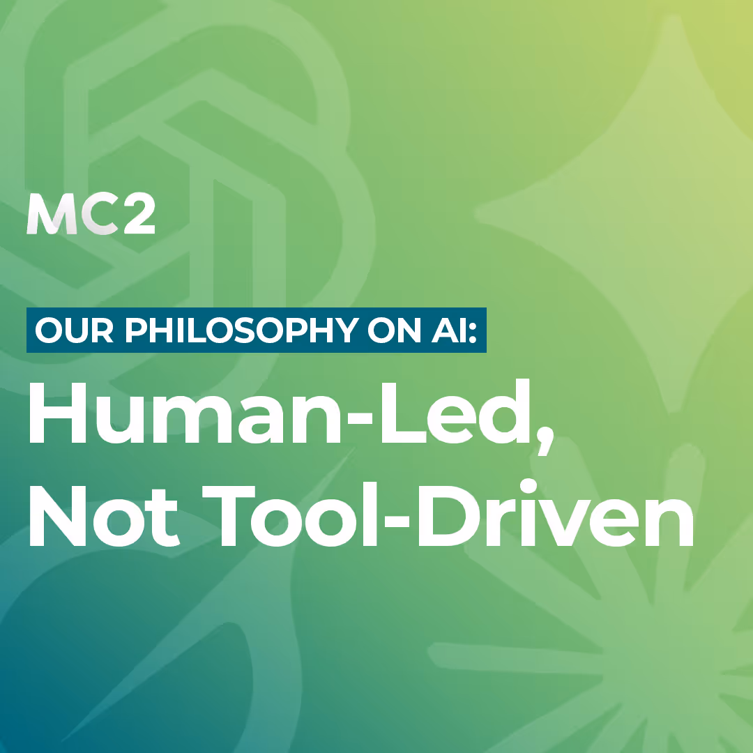MC2’s Philosophy on AI