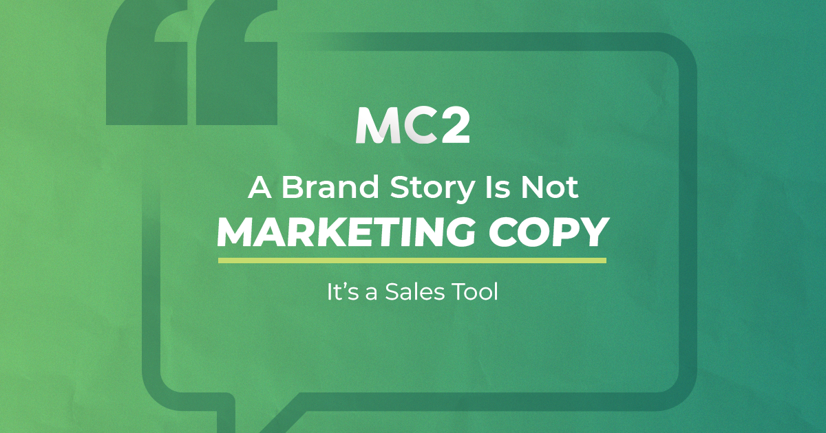 A Brand Story Is Not Marketing Copy. It Is a Sales Tool.