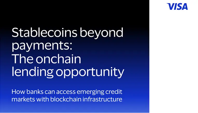 Stablecoins Beyond Payments: The Onchain Lending Opportunity (in partnership with Visa)
