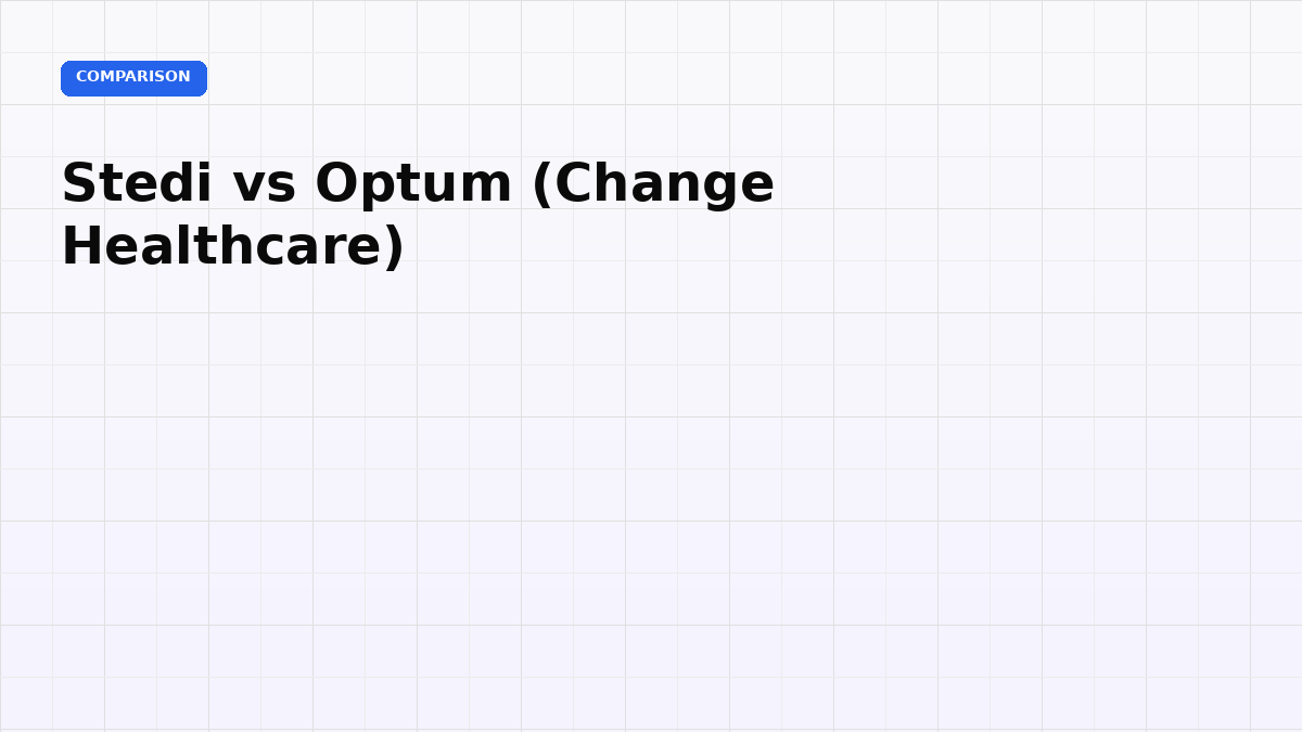 Stedi vs Optum (Change Healthcare): Clearinghouse Comparison for RCM Teams