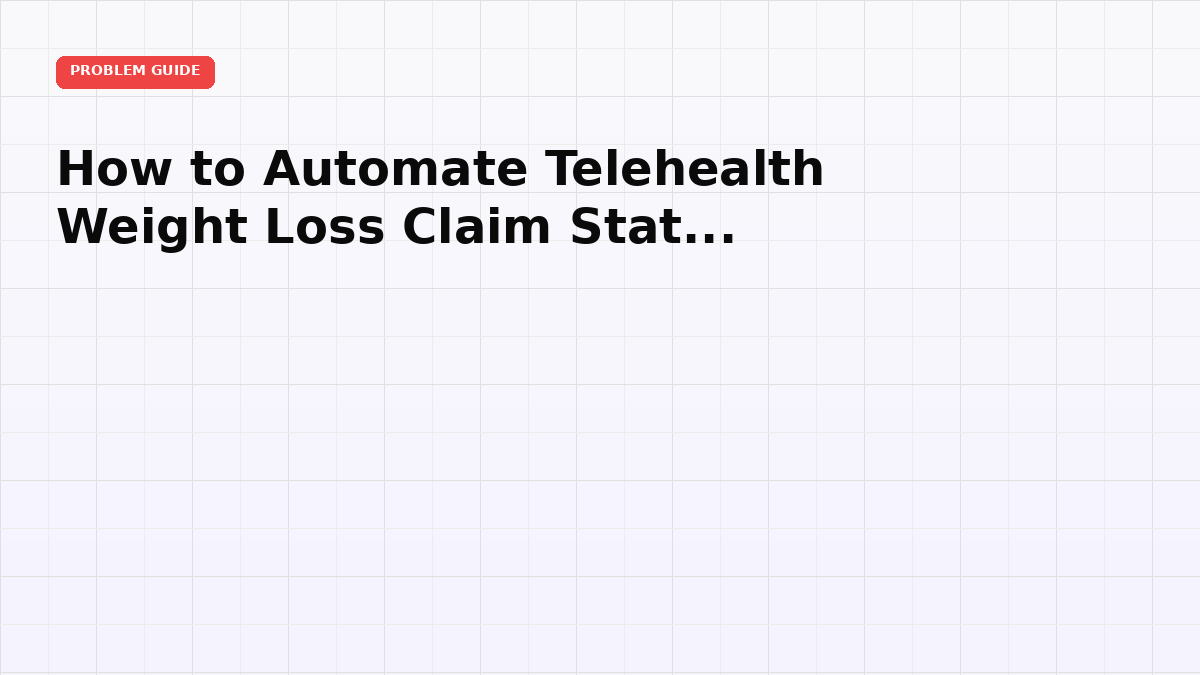 How to Automate Telehealth Weight Loss Claim Status Checks