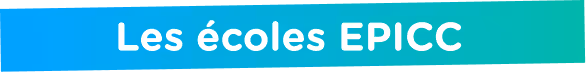 Text reading 'Les écoles EPICC' in white on a blue to teal gradient background.