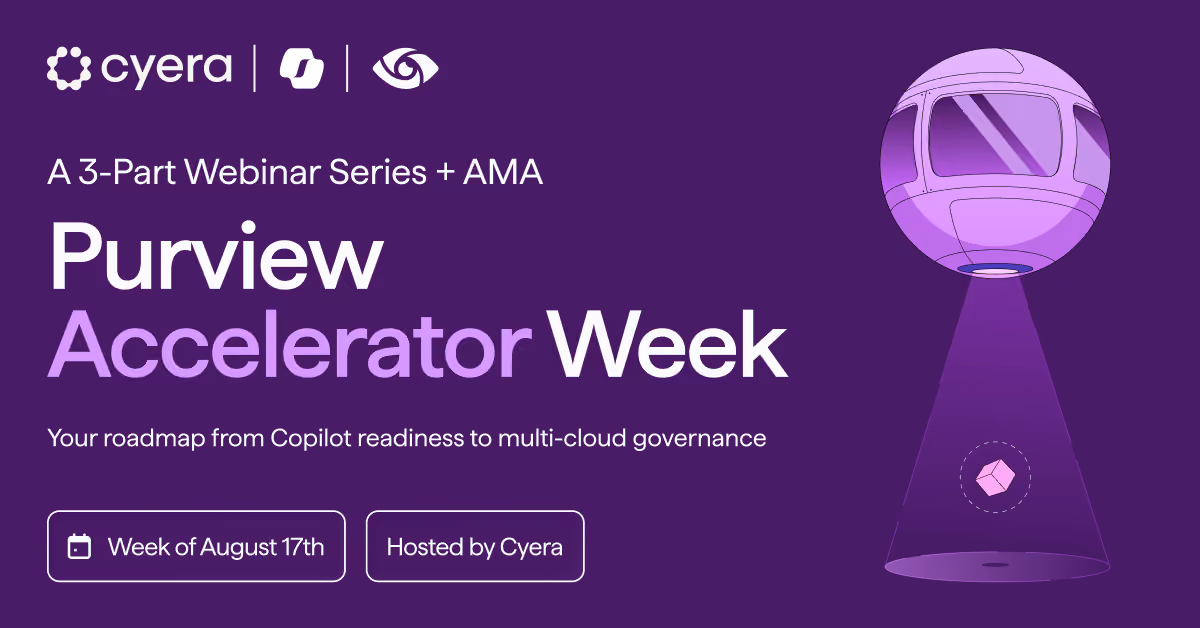 Cyera Webinars Purview Accelerator Week