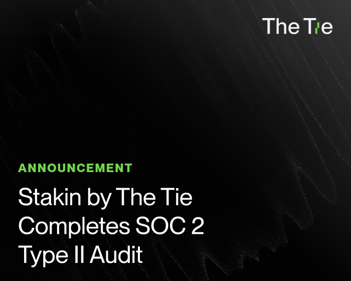 Stakin by The Tie Completes SOC 2 Type II Audit