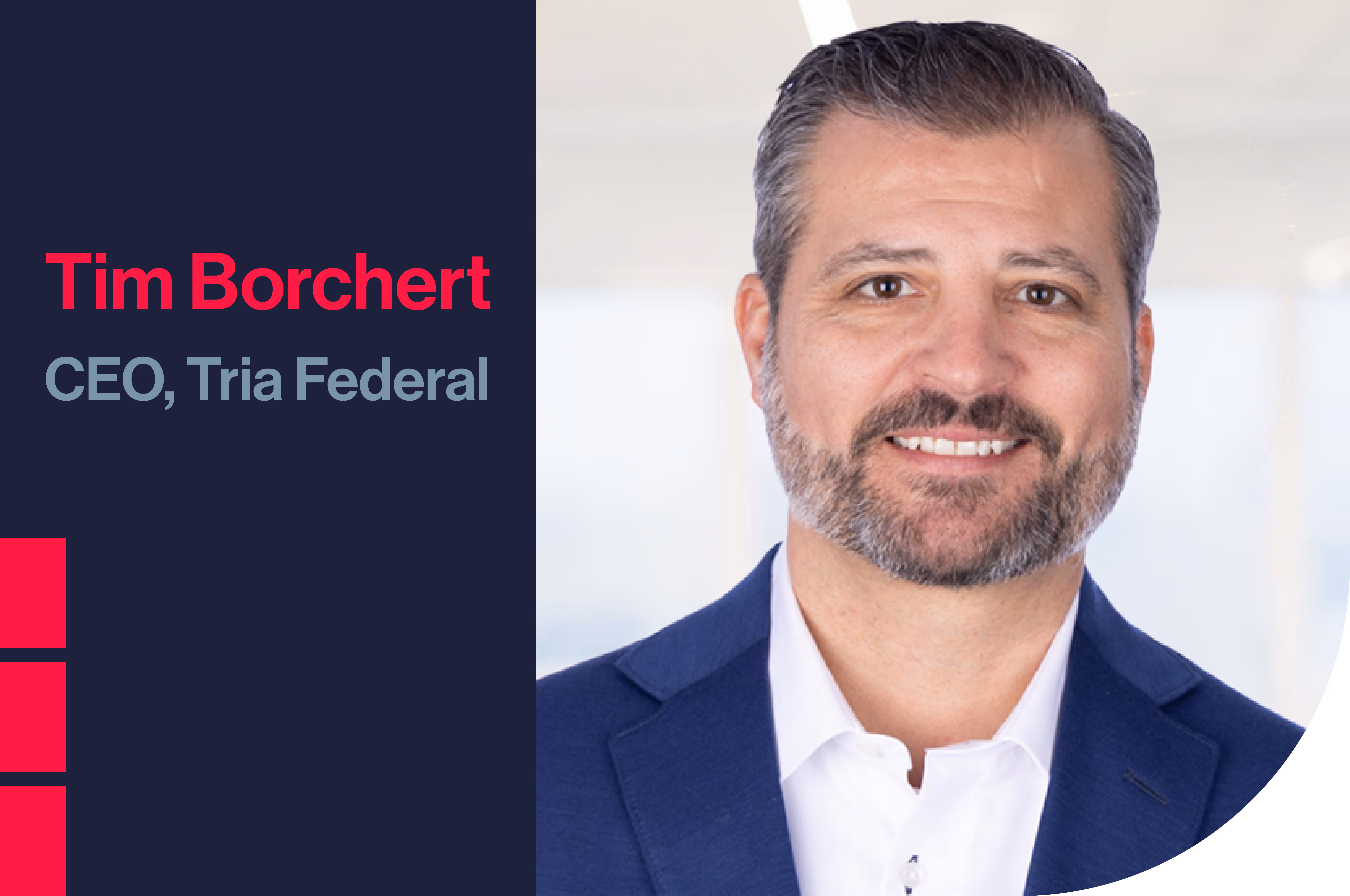 Tim Borchert, CEO of Tria Federal, smiling in a professional headshot wearing a blue suit and white shirt.