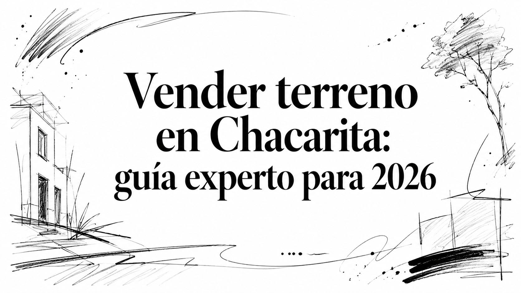 Vender terreno en Chacarita: guía experto para 2026