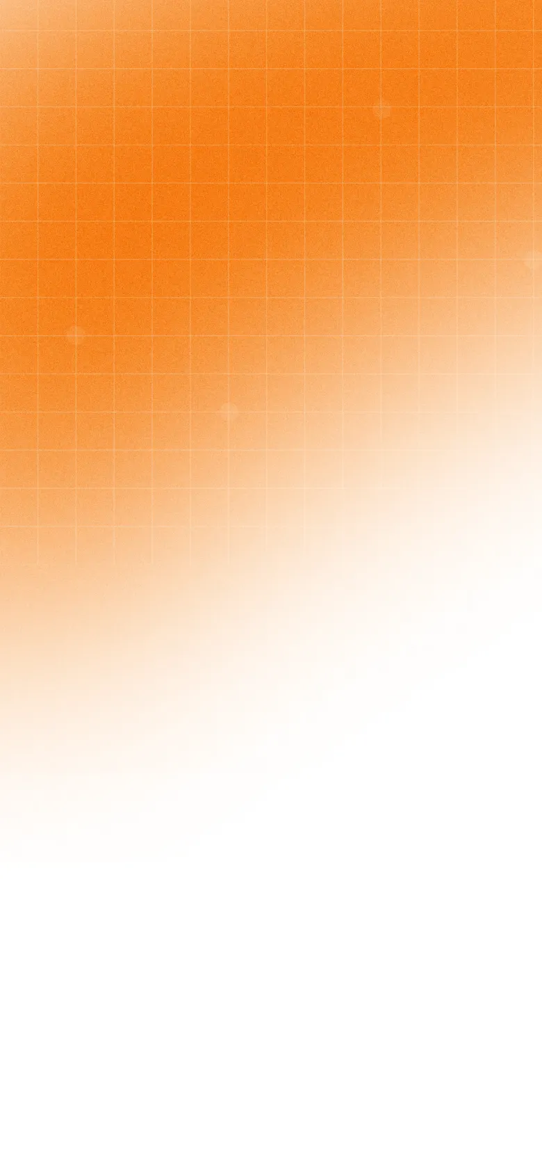 Orange gradient background with a subtle grid pattern fading to white at the bottom.