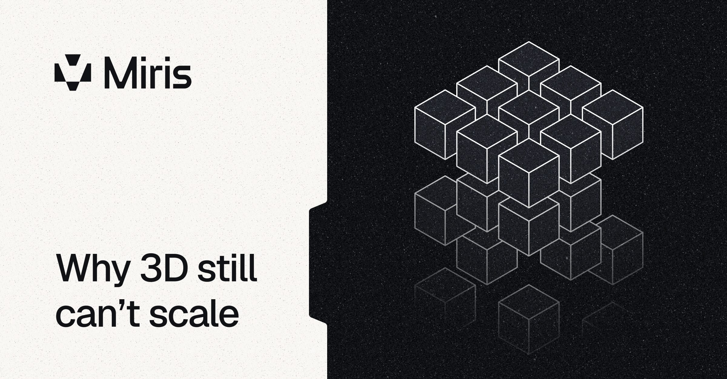 Why high-fidelity 3D can't scale to millions