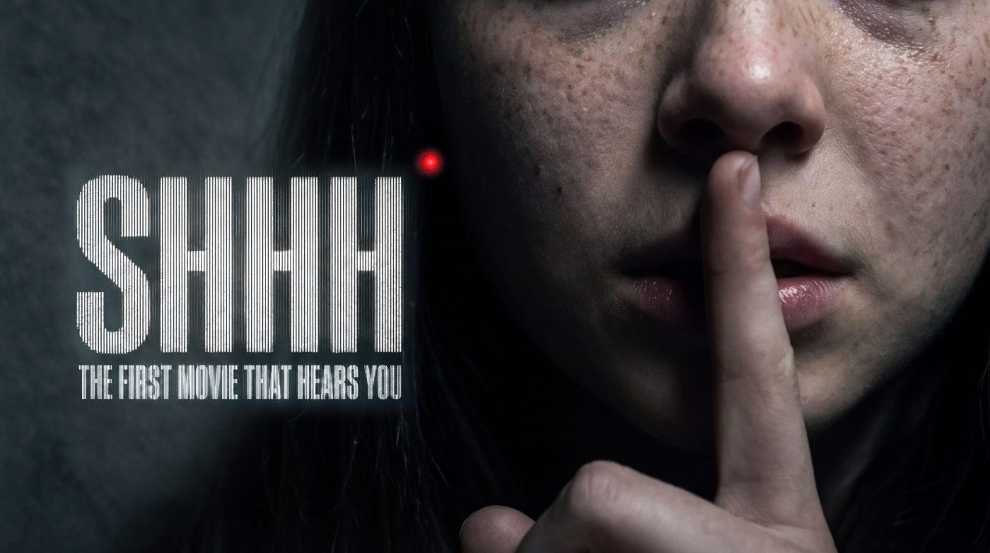 SHHH - the first movie that hears you