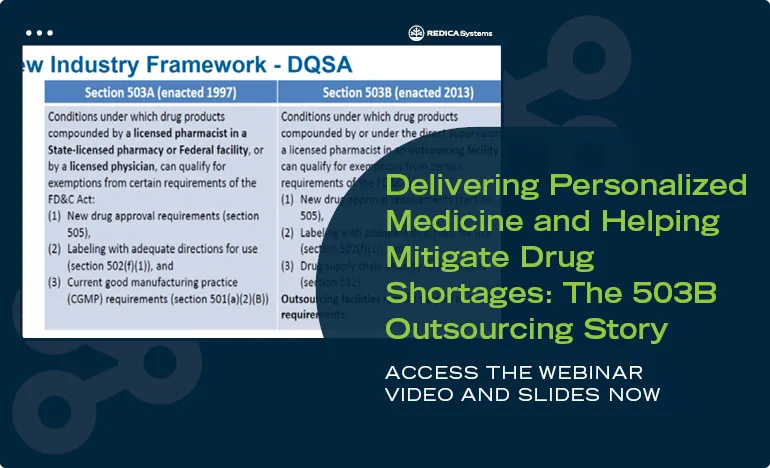 Webinar: Delivering Personalized Medicine and Helping Mitigate Drug Shortages: The 503B Outsourcing Story