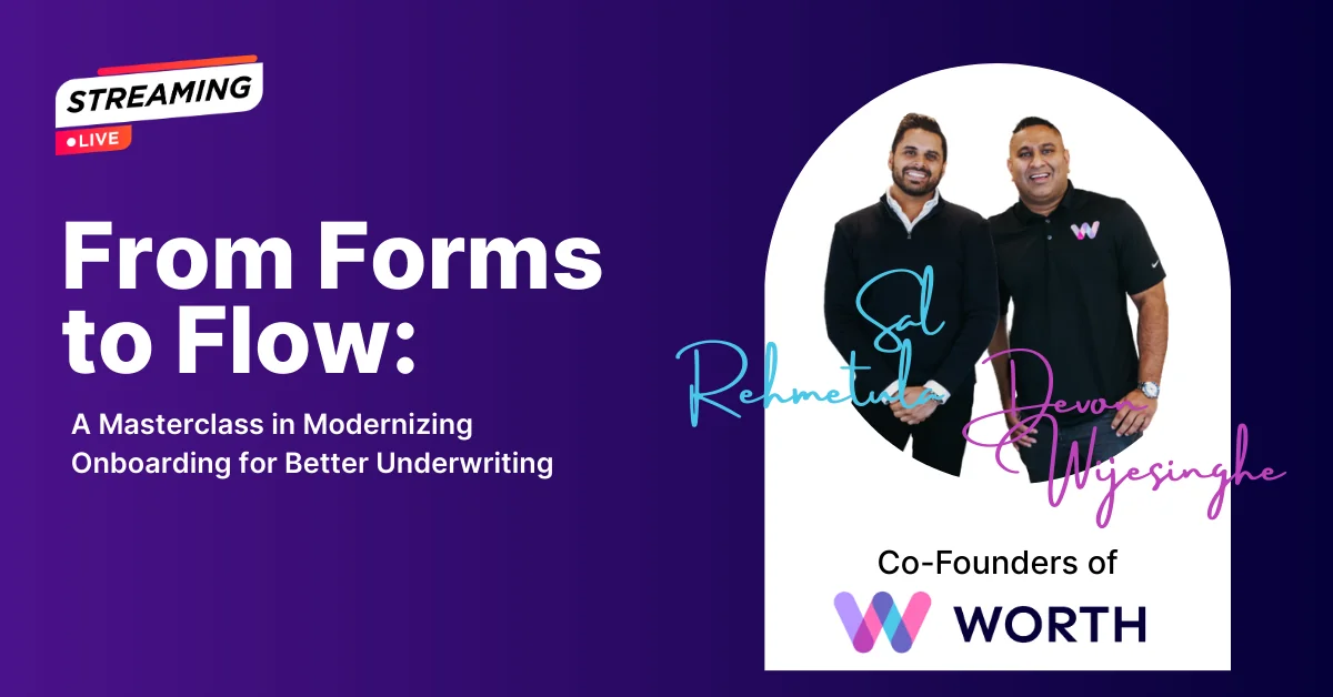 Worth AI event: On Demand: From Forms to Flow