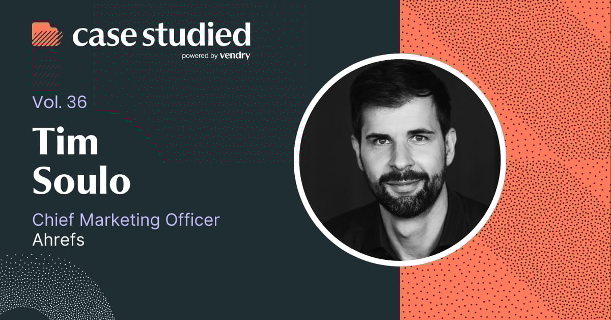 Vol 36. Insights from Ahrefs CMO Tim Soulo
