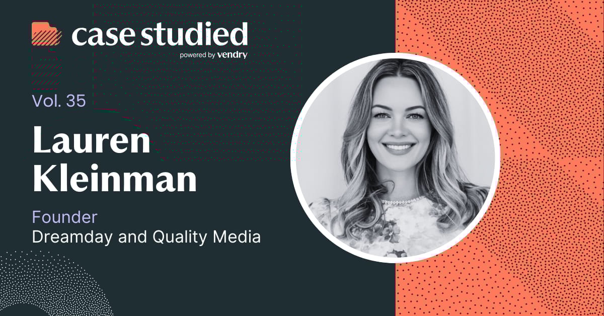 Vol 35. Insights from Dreamday and Quality Media founder Lauren Kleinman