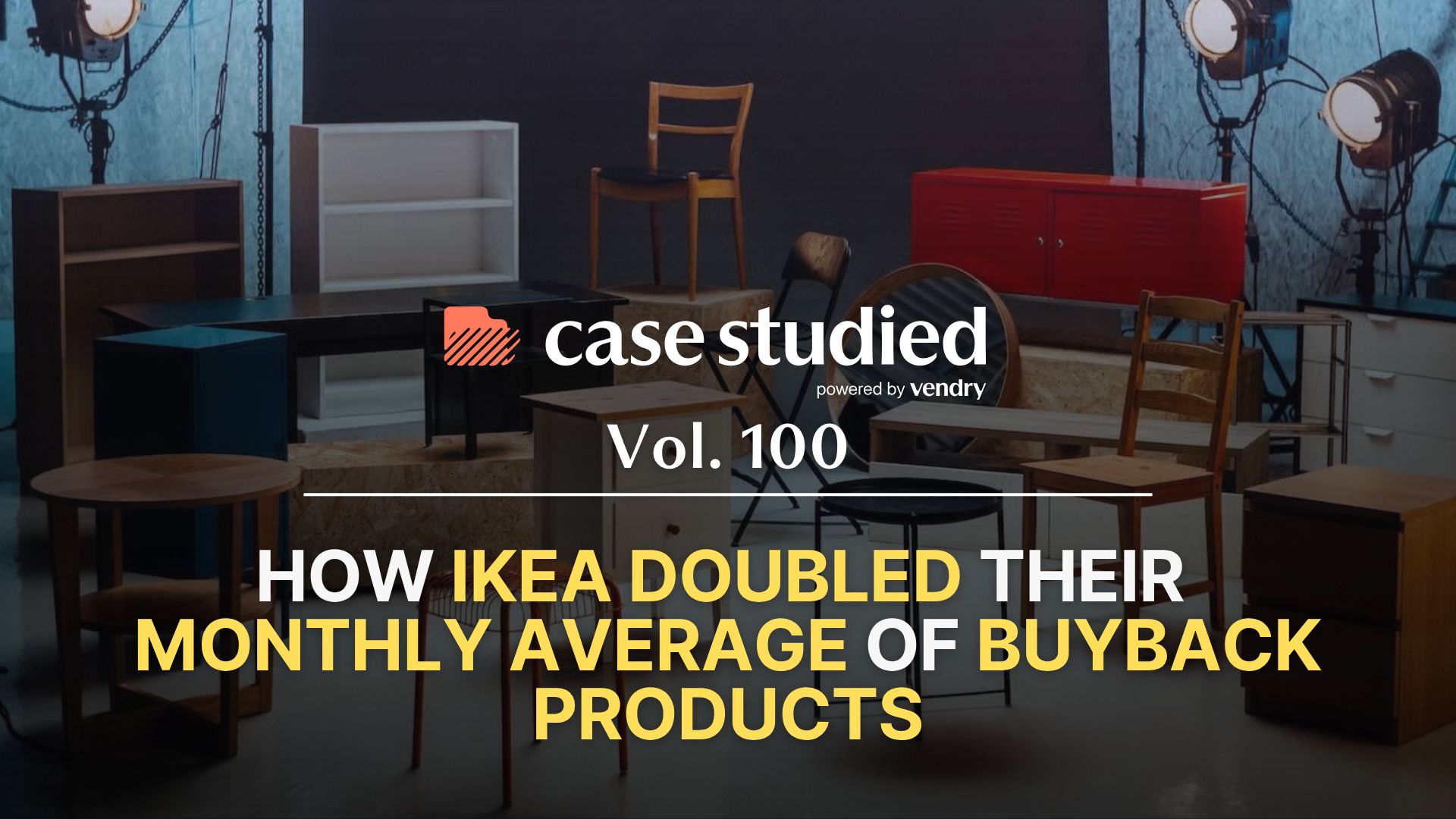Vol. 100 IKEA: Taking back trash 🪑