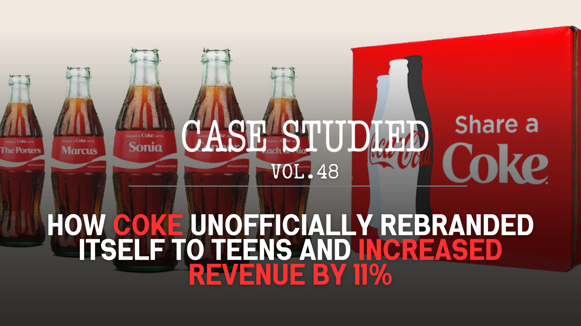 Vol 48. Coke: Getting personalized 🫴