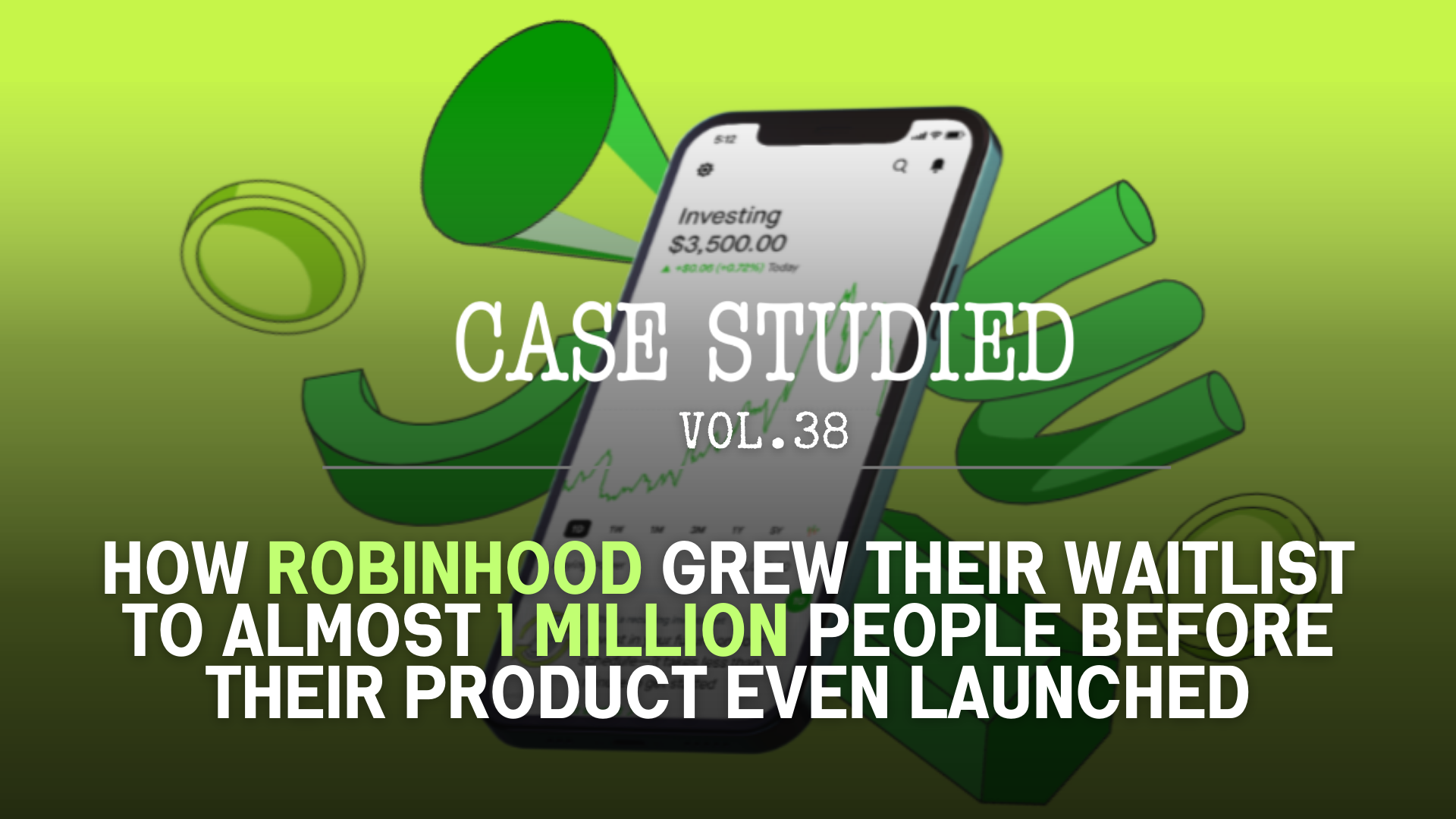 Vol 38. Robinhood: Winning waitlist 📈