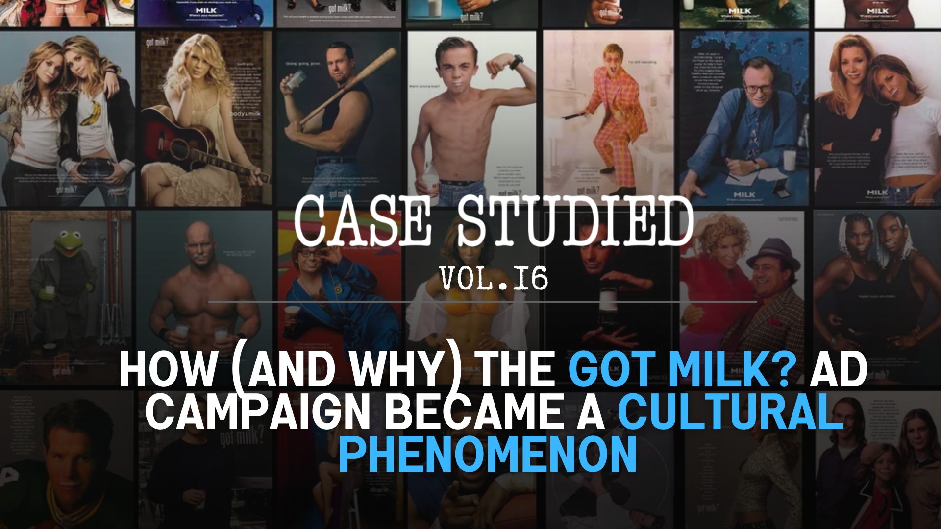 Vol 16. Got Milk: Making milk a 90's icon🥛
