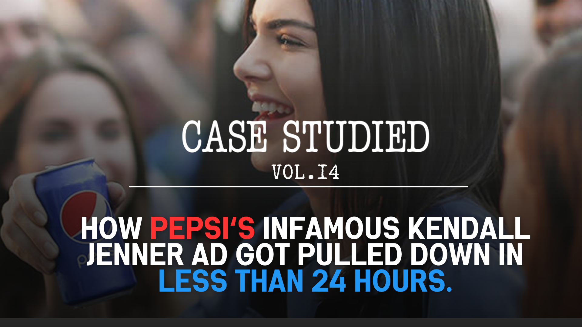 Vol 14. Pepsi: Protests, Police, and Pop 🪧