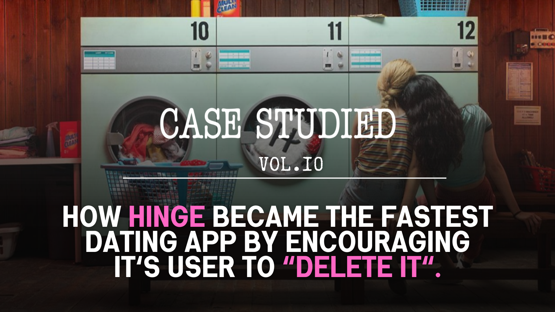 Vol 10. Hinge: Date and Delete 🫶