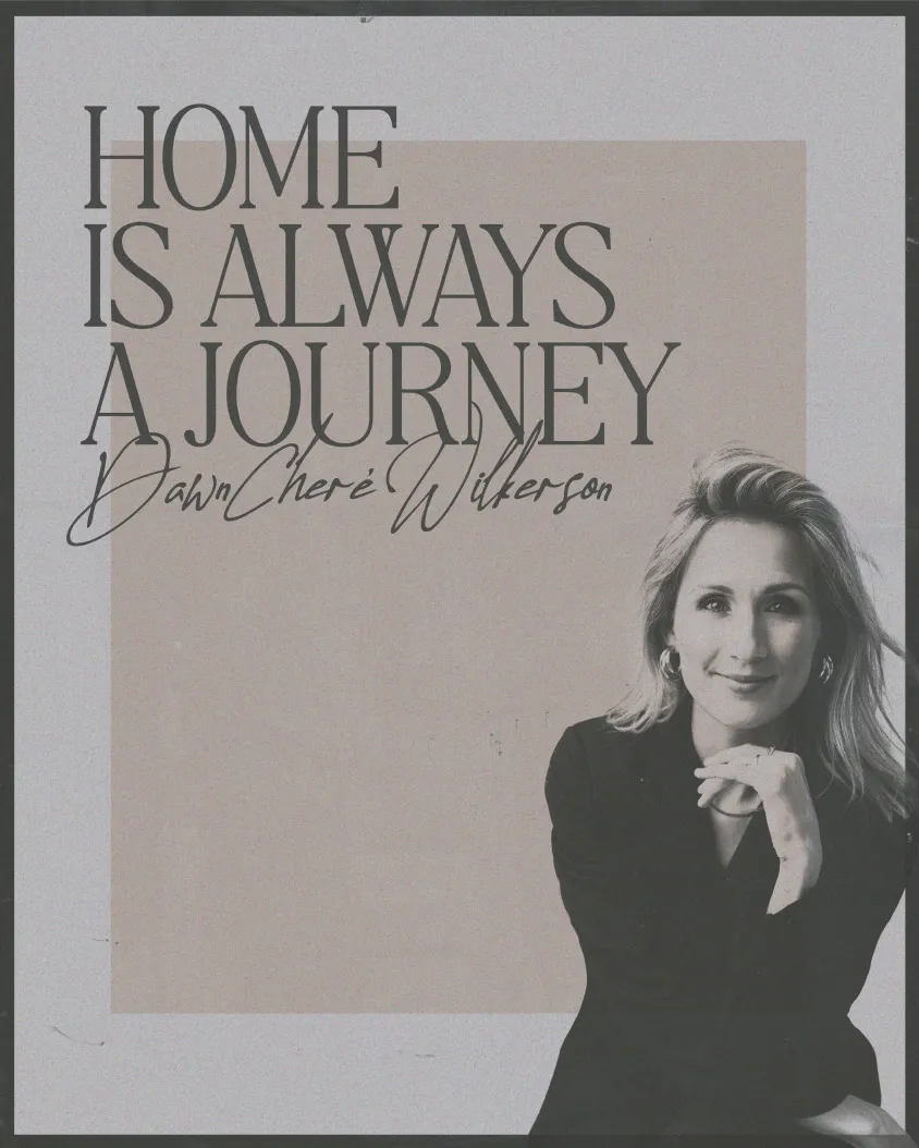 Home Is Always A Journey