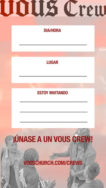 VOUS Crew invite with blanks for day, time, location and who you are inviting (Spanish)