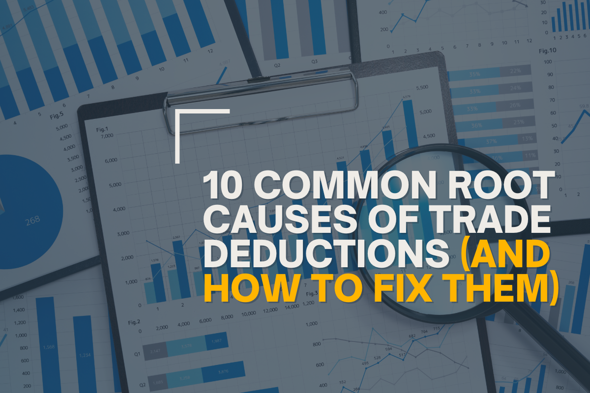 10 Common Root Causes of Trade Deductions (and How to Fix Them)