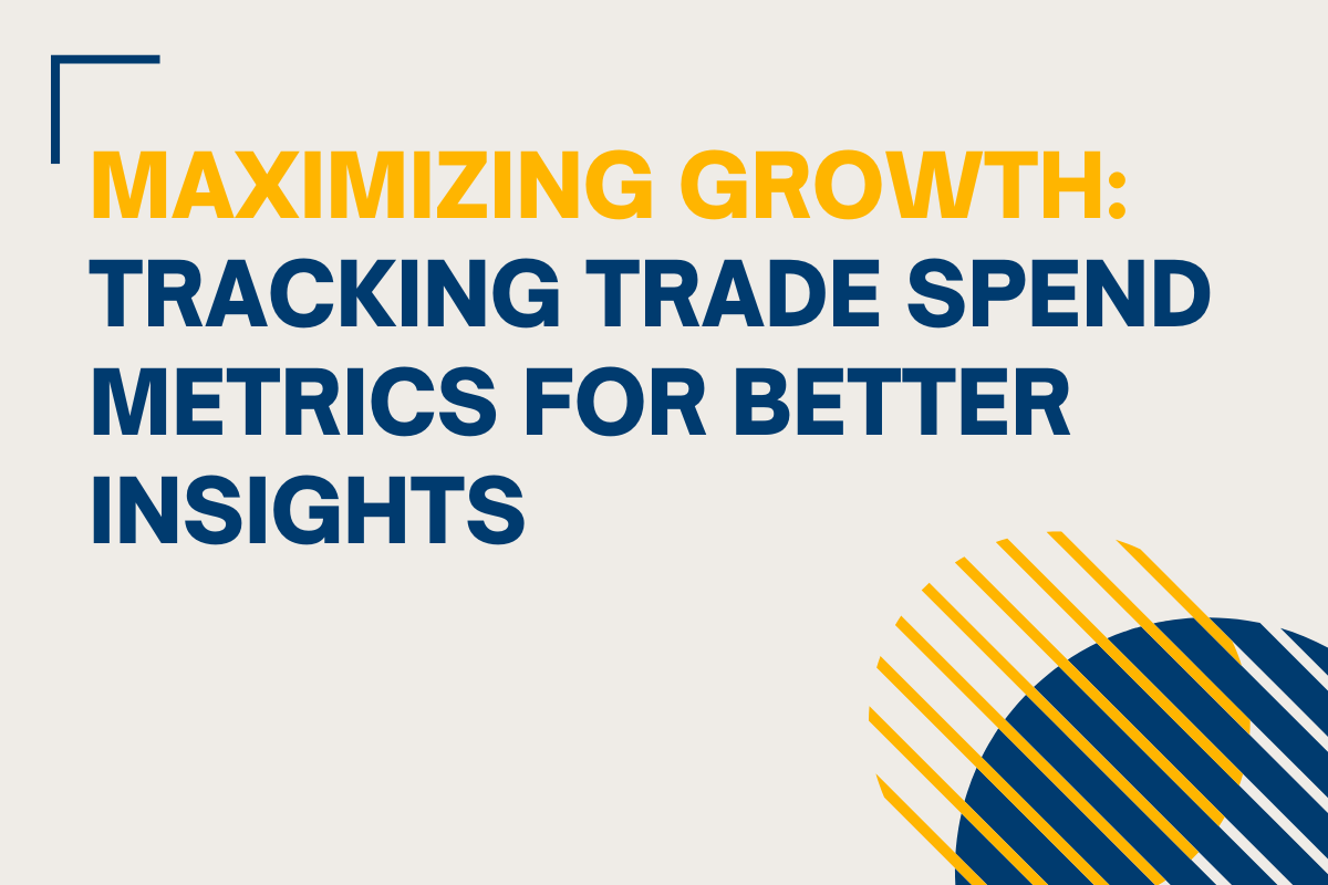 Maximizing Growth: Tracking Trade Spend Metrics for Better Insights