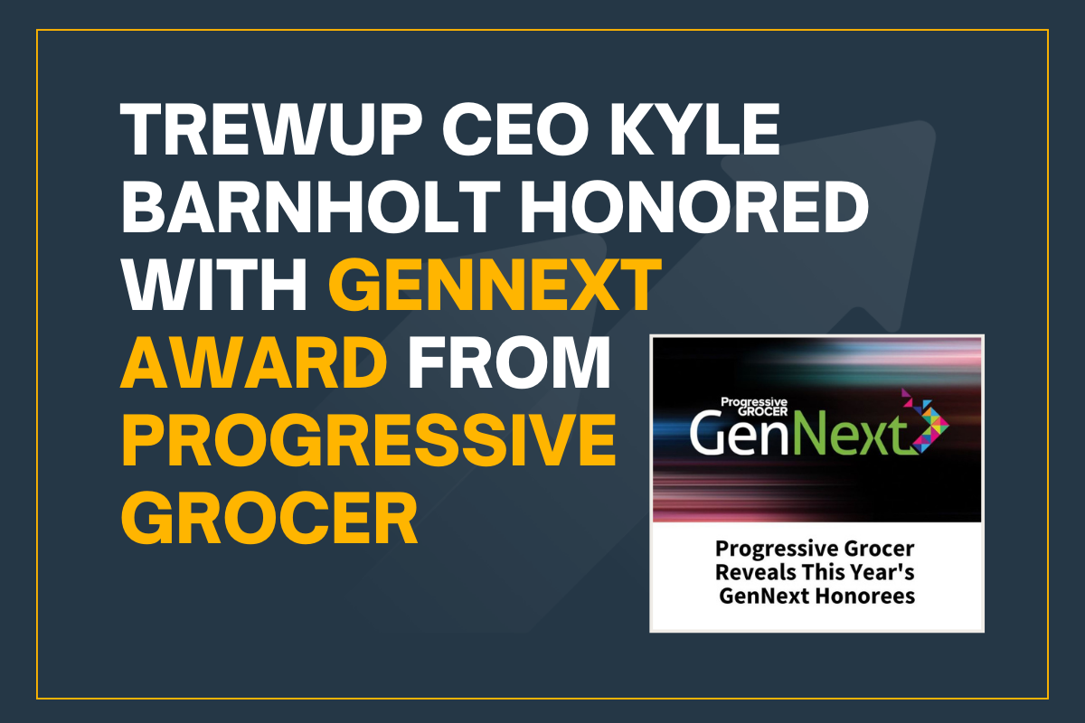 TrewUp CEO Kyle Barnholt Honored with GenNext Award from Progressive Grocer