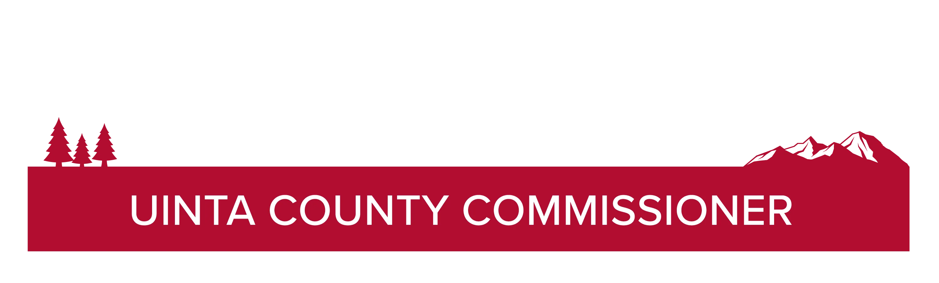 Red banner with white text ‘UINTA COUNTY COMMISSIONER’, featuring three pine trees on the left and mountain peaks on the right.
