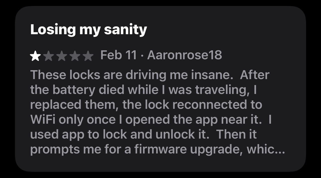One-star review titled Losing my sanity complaining about locks reconnecting to WiFi and firmware prompts.