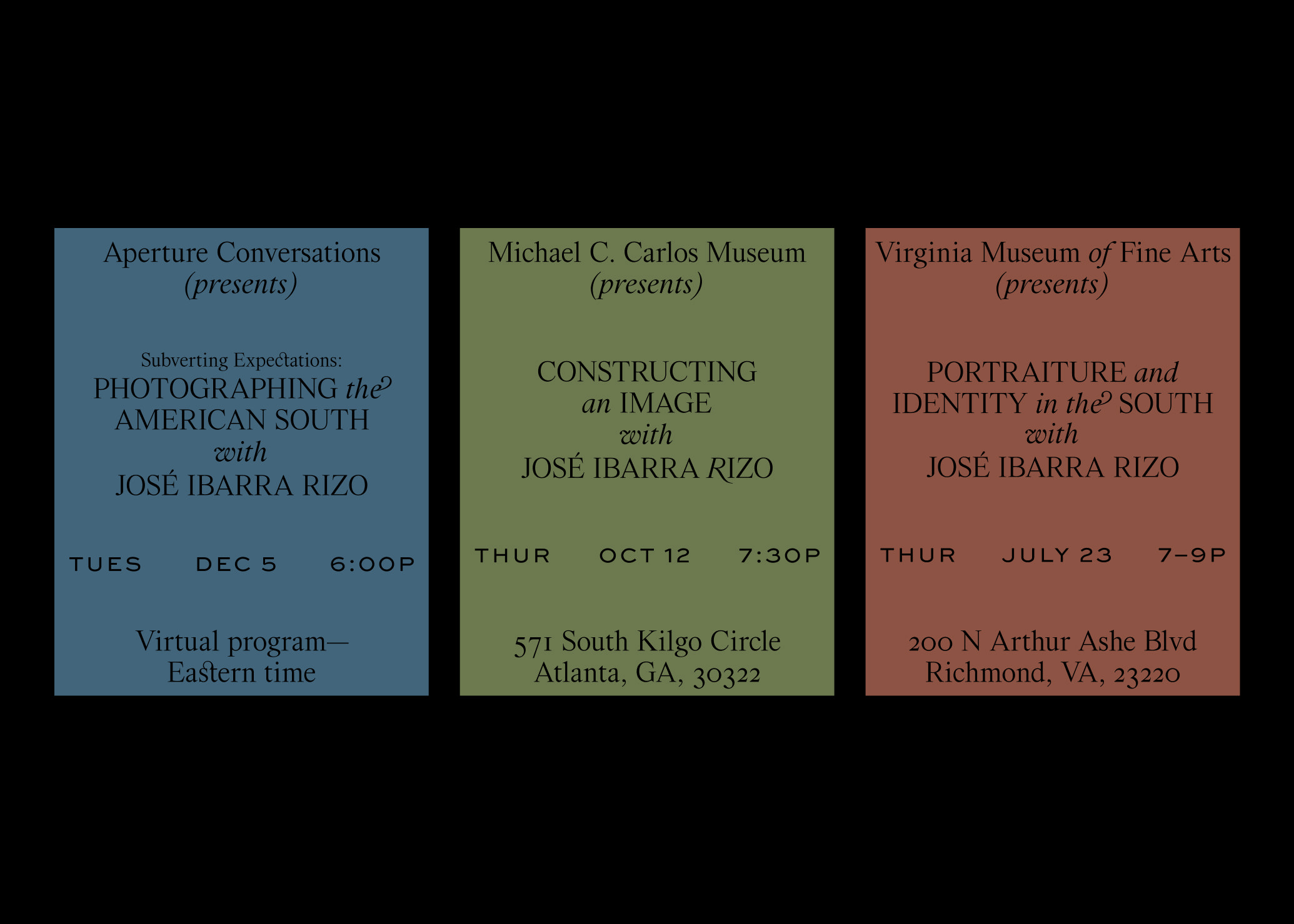 Three colored event posters for talks with José Ibarra Rizo at Aperture, Michael C. Carlos, and Virginia museums.